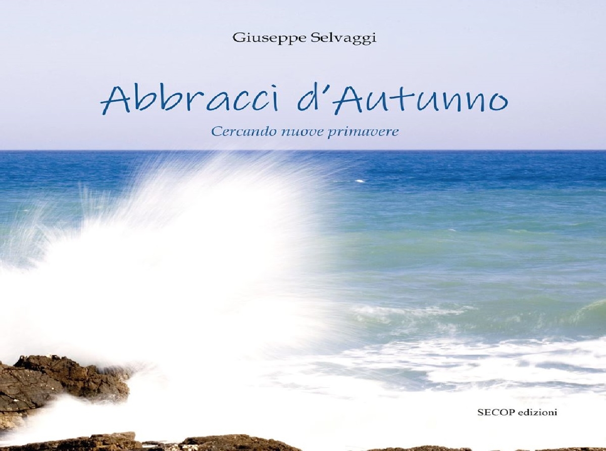“Abbracci d’autunno”, il nuovo libro di G. Selvaggi – Paolo Rausa