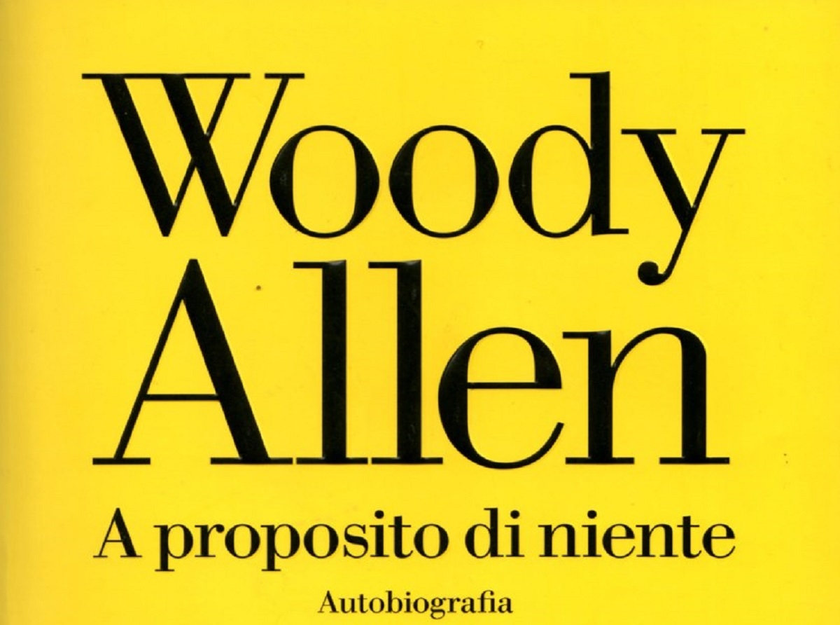 “A proposito di niente. Autobiografia” di Woody Allen – Paolo Rausa 