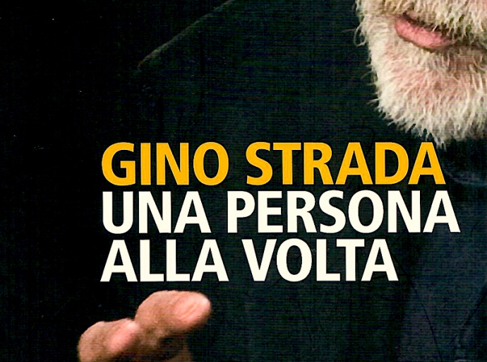 Gino Strada, Una Persona Alla Volta, il libro postumo a cura di Simonetta Gola - di Paolo Rausa